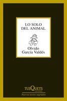 Lo solo del animal | 9788483834053 | García Valdes, Olvido | Llibres.cat | Llibreria online en català | La Impossible Llibreters Barcelona