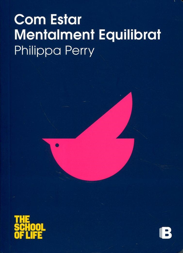 Com estar mentalment equilibrat | 9788466651578 | Perry, Philippa | Llibres.cat | Llibreria online en català | La Impossible Llibreters Barcelona