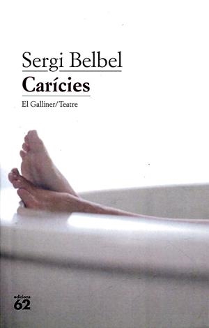 Carícies | 9788429762204 | Belbel, Sergi | Llibres.cat | Llibreria online en català | La Impossible Llibreters Barcelona