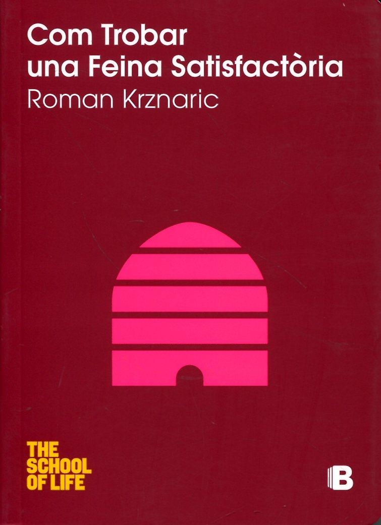 Com trobar una feina satisfactòria | 9788466651592 | Krzaric, Roman | Llibres.cat | Llibreria online en català | La Impossible Llibreters Barcelona