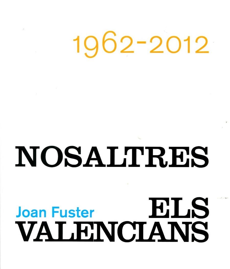 Joan Fuster. Nosaltres, els valencians. 1962-2012 | 9788437088112 | Fuster, Joan | Llibres.cat | Llibreria online en català | La Impossible Llibreters Barcelona