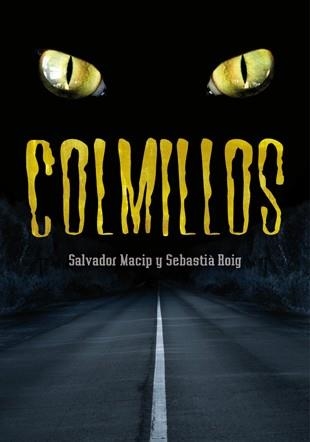 Colmillos | 9788424642839 | Salvador Macip\Sebastià Roig | Llibres.cat | Llibreria online en català | La Impossible Llibreters Barcelona