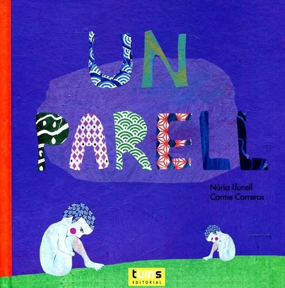 Un parell | 9788493982225 | Llunell Argemí, Núria | Llibres.cat | Llibreria online en català | La Impossible Llibreters Barcelona