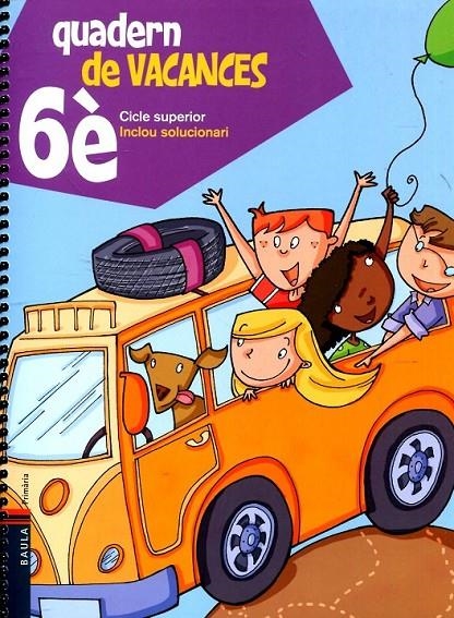 Quadern de vacances de 6è Primària - Cicle superior | 9788447924318 | Blanch i Gisbert, Xavier/Espot i Puig, Laura | Llibres.cat | Llibreria online en català | La Impossible Llibreters Barcelona