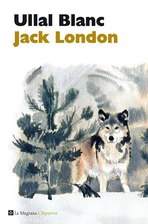 Ullal blanc | 9788482645681 | London, Jack | Llibres.cat | Llibreria online en català | La Impossible Llibreters Barcelona