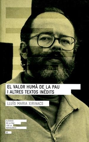 El valor humà de la pau i altres textos inèdits | 9788415307075 | Xirinacs, Lluís Maria | Llibres.cat | Llibreria online en català | La Impossible Llibreters Barcelona