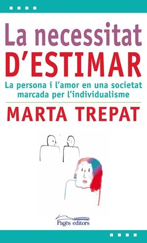 La necessitat d'estimar | 9788499752419 | Trepat Secanell, Marta | Llibres.cat | Llibreria online en català | La Impossible Llibreters Barcelona