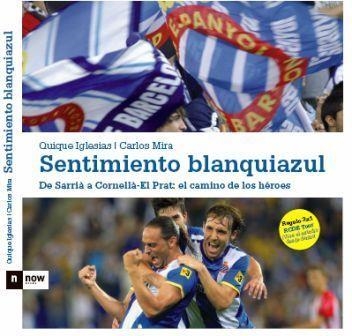 Sentimiento Blanquiazul | 9788493904609 | Iglesias, Quique i Mira, Carlos | Llibres.cat | Llibreria online en català | La Impossible Llibreters Barcelona