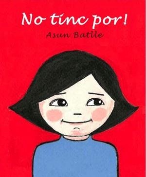 No tinc por | 9788492607747 | Batlle, Asun | Llibres.cat | Llibreria online en català | La Impossible Llibreters Barcelona