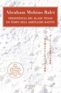 Persistència del blanc titani. En temps dels ametllers abatuts | 9788483306864 | Mohino Balet, Abraham | Llibres.cat | Llibreria online en català | La Impossible Llibreters Barcelona