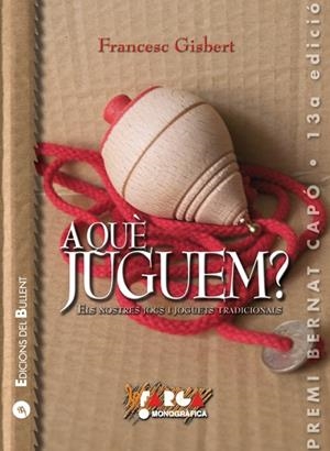 A què juguem? Els nostres jocs i joguets tradicionals | 9788499040929 | Gisbert i Muñoz, Francesc | Llibres.cat | Llibreria online en català | La Impossible Llibreters Barcelona