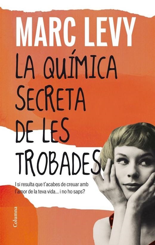 La química secreta de les trobades | 9788466415187 | Levy, Marc | Llibres.cat | Llibreria online en català | La Impossible Llibreters Barcelona