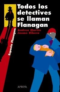 Todos los detectives se llaman Flanagan | 9788466751889 | Martín, Andreu / Ribera, Jaume | Llibres.cat | Llibreria online en català | La Impossible Llibreters Barcelona