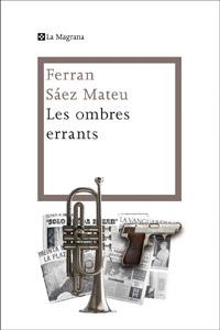 Les ombres errants | 9788482645759 | Sáez Mateu, Ferran | Llibres.cat | Llibreria online en català | La Impossible Llibreters Barcelona