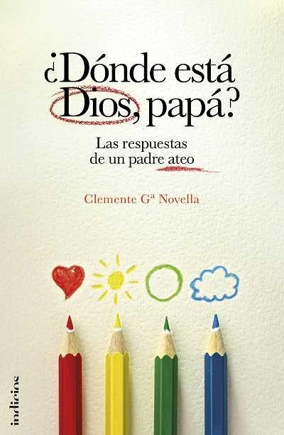 ¿Dónde está Dios, papá? | 9788493795481 | Gª Novella, Clemente | Llibres.cat | Llibreria online en català | La Impossible Llibreters Barcelona