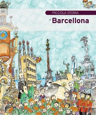 Piccola Storia di Barcellona (italià) | 9788499791616 | Piquer, Eva | Llibres.cat | Llibreria online en català | La Impossible Llibreters Barcelona