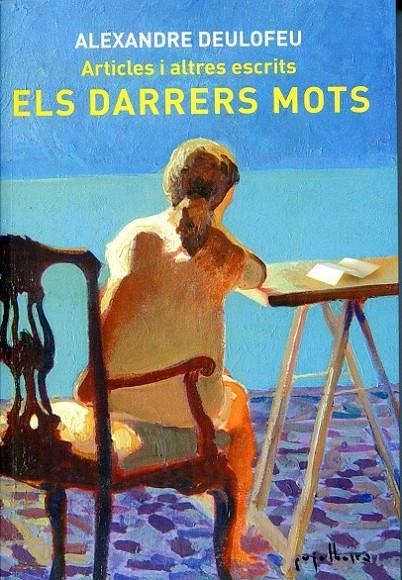 Els darrers mots. Articles i altres escrits | 9788461589852 | Deulofeu Torres, Alexandre | Llibres.cat | Llibreria online en català | La Impossible Llibreters Barcelona