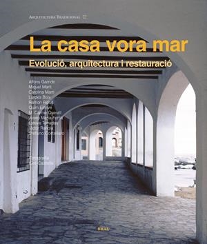 La casa vora mar. Evolució, arquitectura i restauració | 9788496905863 | Ripoll Masferrer, Ramon i altres | Llibres.cat | Llibreria online en català | La Impossible Llibreters Barcelona