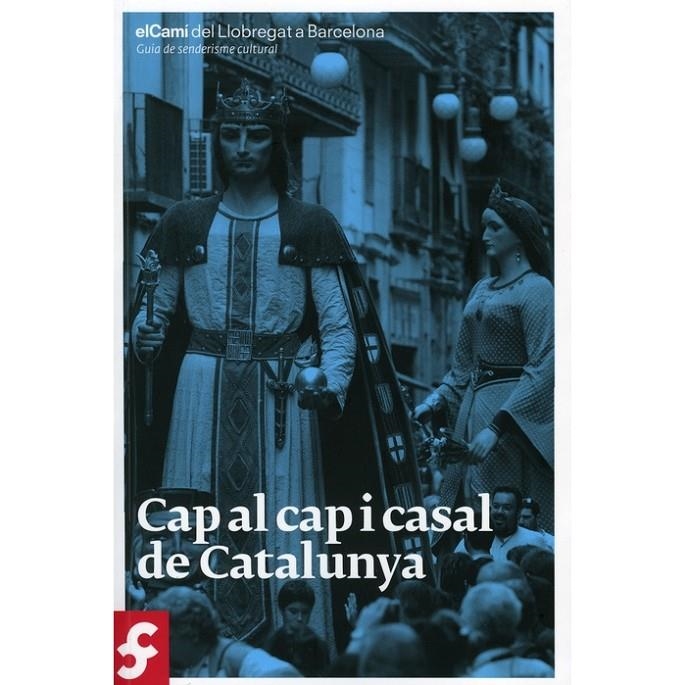 El camí del Llobregat a Barcelona. Cap al Cap i Casal de Catalunya | 9788498503999 | Collet, Mercè | Llibres.cat | Llibreria online en català | La Impossible Llibreters Barcelona