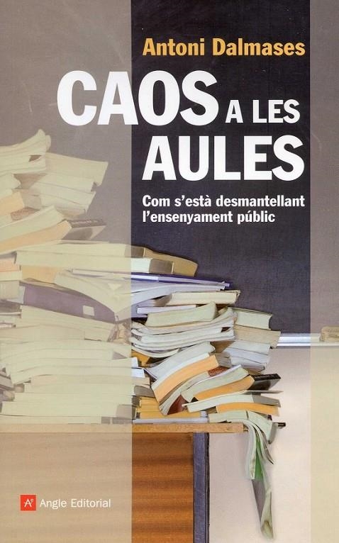 Caos a les aules | 9788415695011 | Dalmases Pardo, Antoni | Llibres.cat | Llibreria online en català | La Impossible Llibreters Barcelona