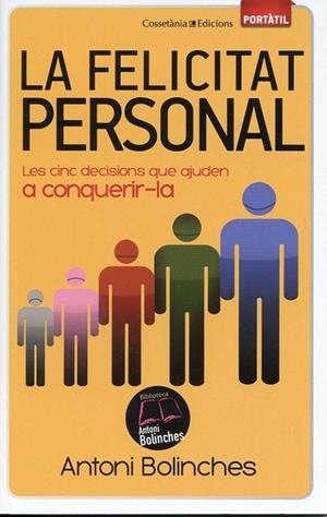 La felicitat personal | 9788490340059 | Bolinches, Antoni | Llibres.cat | Llibreria online en català | La Impossible Llibreters Barcelona