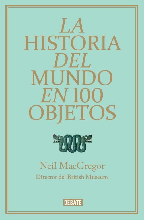 La historia del mundo en 100 objetos (PROV.) | 9788499921501 | MACGREGOR,NEIL | Llibres.cat | Llibreria online en català | La Impossible Llibreters Barcelona