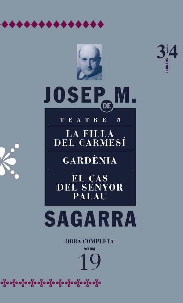 Teatre 5: La filla del carmesí, Gardènia, El cas del senyor Palau | 9788475028965 | Sagarra, Josep Maria | Llibres.cat | Llibreria online en català | La Impossible Llibreters Barcelona