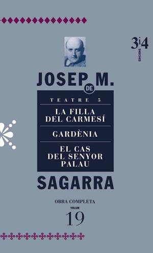 Teatre 5: La filla del carmesí, Gardènia, El cas del senyor Palau | 9788475028965 | Sagarra, Josep Maria | Llibres.cat | Llibreria online en català | La Impossible Llibreters Barcelona