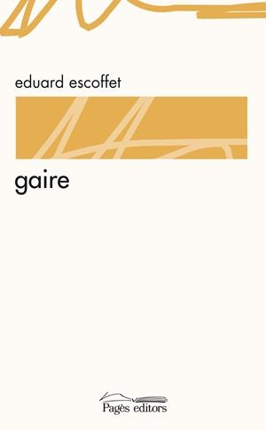 Gaire | 9788499751818 | Escoffet, Eduard | Llibres.cat | Llibreria online en català | La Impossible Llibreters Barcelona