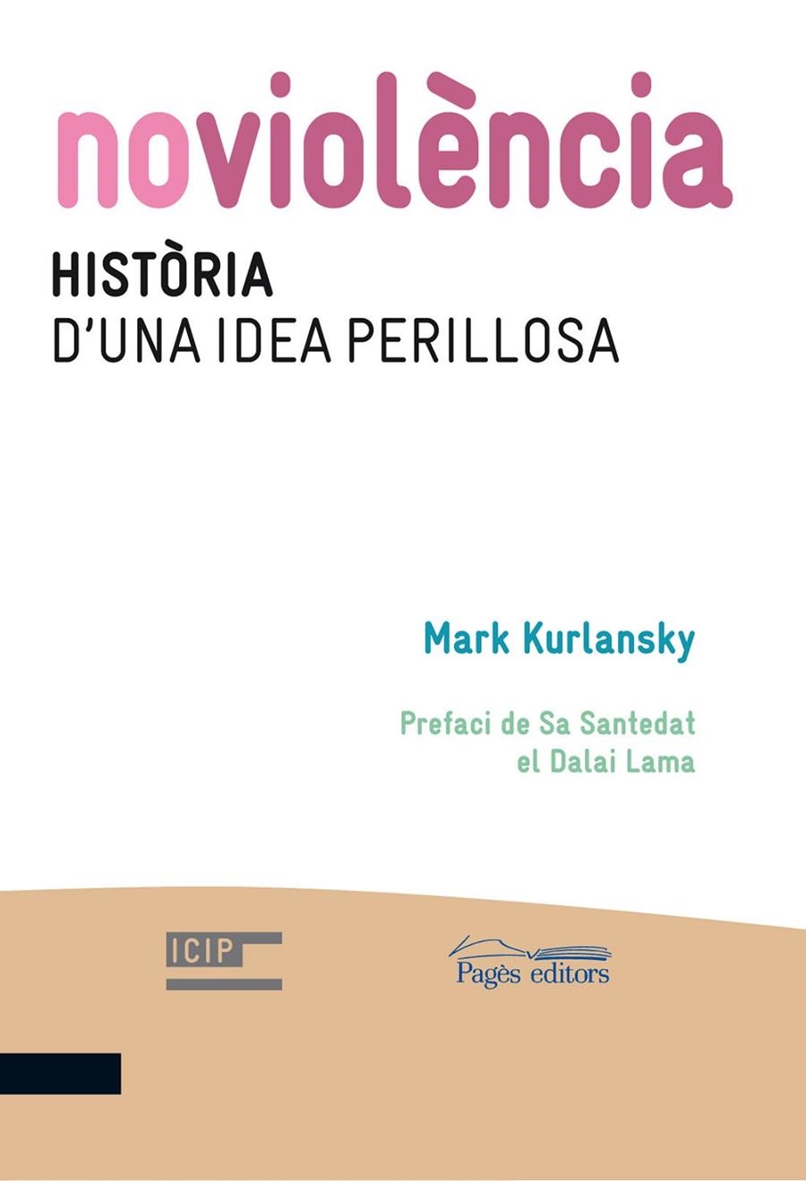 Noviolència. Història d'una idea perillosa | 9788499752600 | Kurlansky, Mark | Llibres.cat | Llibreria online en català | La Impossible Llibreters Barcelona