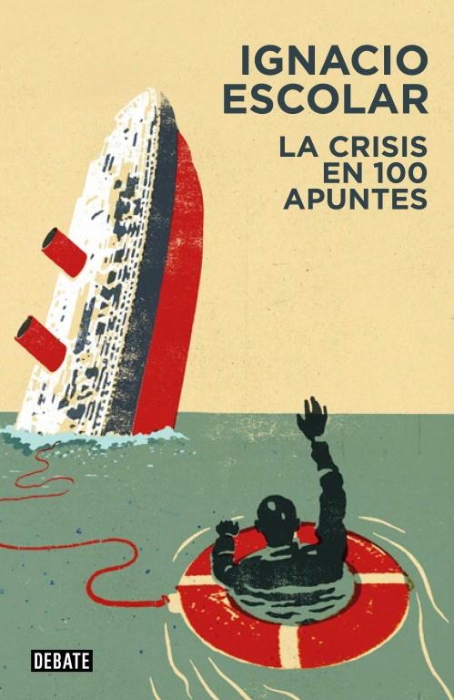 La crisis en 100 apuntes | 9788499922263 | ESCOLAR,IGNACIO | Llibres.cat | Llibreria online en català | La Impossible Llibreters Barcelona