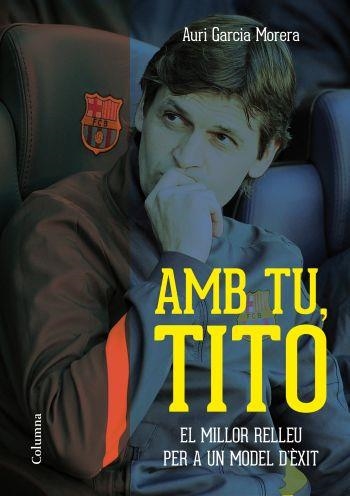 Amb tu, Tito | 9788466415552 | Garcia Morera, Auri | Llibres.cat | Llibreria online en català | La Impossible Llibreters Barcelona