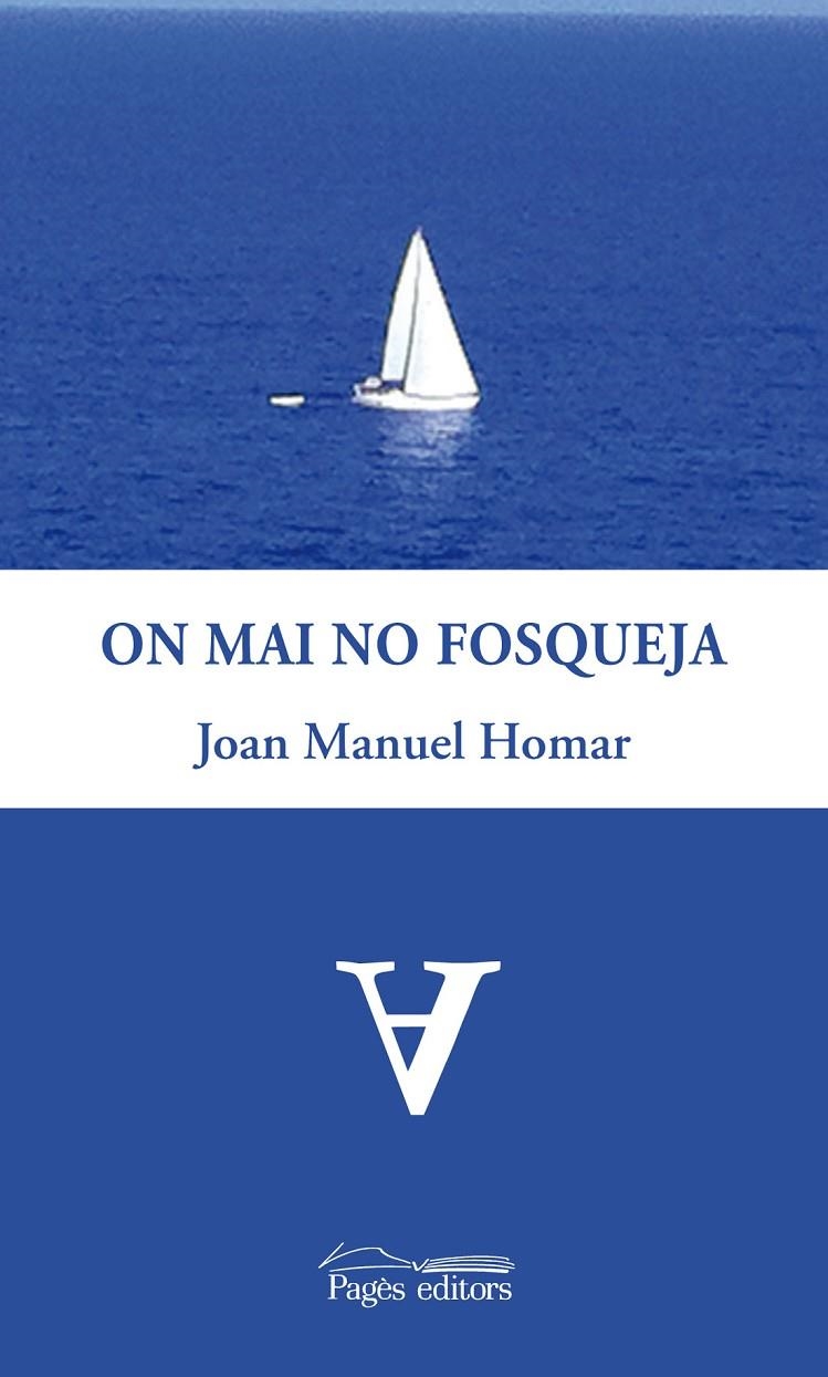 On mai no fosqueja | 9788499752501 | Homar, Joan Manuel | Llibres.cat | Llibreria online en català | La Impossible Llibreters Barcelona