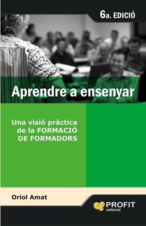 Aprendre a ensenyar | 9788496998285 | Amat, Oriol | Llibres.cat | Llibreria online en català | La Impossible Llibreters Barcelona