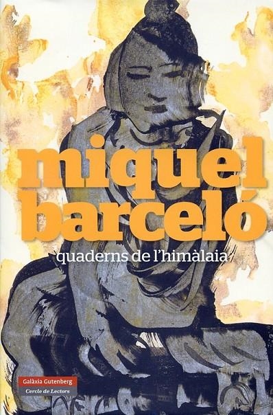 Quaderns de l'Himàlaia | 9788481099911 | Barceló, Miquel | Llibres.cat | Llibreria online en català | La Impossible Llibreters Barcelona