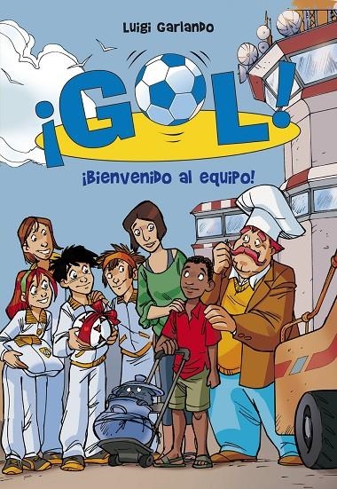 Gol 17. Bienvenido al equipo | 9788484419907 | GARLANDO,LUIGI | Llibres.cat | Llibreria online en català | La Impossible Llibreters Barcelona