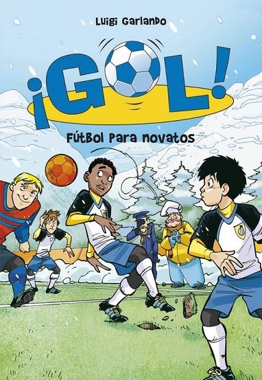 Gol 18. Fútbol para novatos | 9788484419914 | GARLANDO,LUIGI | Llibres.cat | Llibreria online en català | La Impossible Llibreters Barcelona