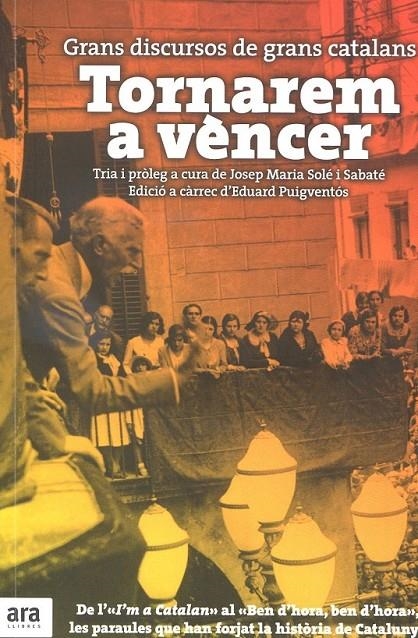 Tornarem a vèncer. Grans discursos de grans catalans | 9788415642015 | Solé i Sabaté, Josep Maria | Llibres.cat | Llibreria online en català | La Impossible Llibreters Barcelona