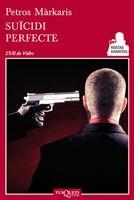 Suïcidi perfecte | 9788483834312 | Màrkaris, Petros | Llibres.cat | Llibreria online en català | La Impossible Llibreters Barcelona