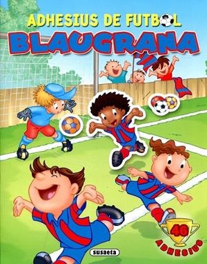 Adhesius de futbol blaugrana | 9788467703597 | Susaeta, Equipo | Llibres.cat | Llibreria online en català | La Impossible Llibreters Barcelona