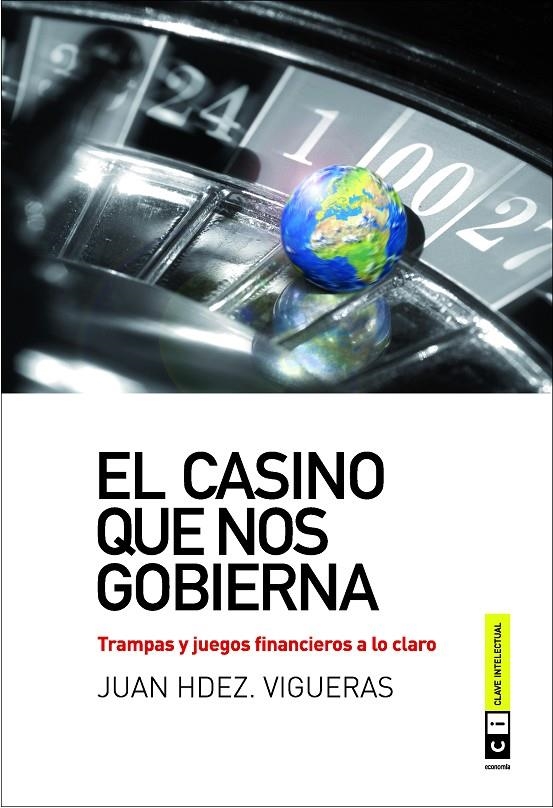 El casino que nos gobierna | 9788493947149 | Juan Hdez. Vigueras | Llibres.cat | Llibreria online en català | La Impossible Llibreters Barcelona