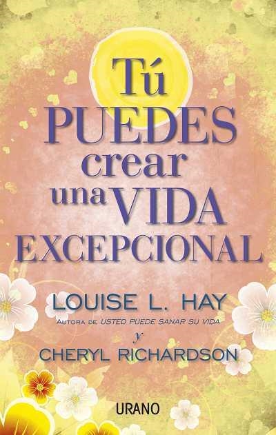 Tú puedes crear una vida excepcional | 9788479538071 | Hay, Louise/Richardson, Cheryl | Llibres.cat | Llibreria online en català | La Impossible Llibreters Barcelona