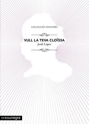 Vull la teva cloïssa | 9788415097341 | López Puig, Jordi | Llibres.cat | Llibreria online en català | La Impossible Llibreters Barcelona