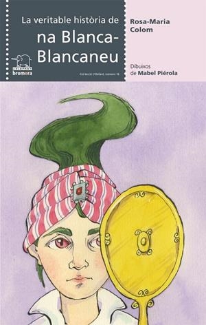 La veritable història de na Blanca-Blancaneu | 9788498249774 | Colom i Bernat, Rosa Maria | Llibres.cat | Llibreria online en català | La Impossible Llibreters Barcelona