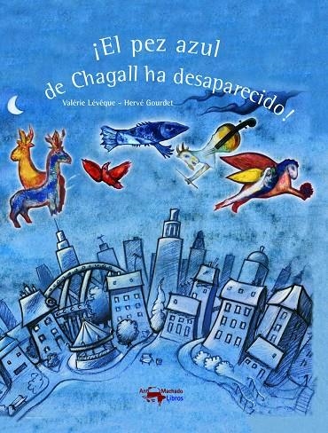 ¡El pez azul de chagall ha desaparecido! | 9788477749899 | Diversos | Llibres.cat | Llibreria online en català | La Impossible Llibreters Barcelona