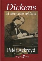 Dickens. El observador solitario | 9788435028004 | Ackroyd, Peter | Llibres.cat | Llibreria online en català | La Impossible Llibreters Barcelona