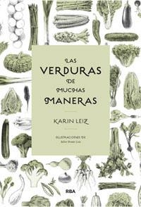 Las verduras de muchas maneras | 9788492981861 | Leiz, Karin | Llibres.cat | Llibreria online en català | La Impossible Llibreters Barcelona