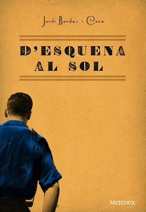 D'esquena al sol | 9788492874484 | Bordas i Coca, Jordi | Llibres.cat | Llibreria online en català | La Impossible Llibreters Barcelona