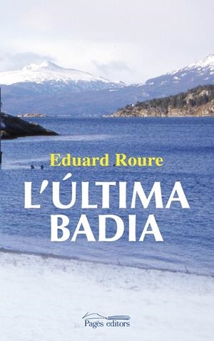 L'última badia | 9788499751849 | Roure i Blàvia, Eduard | Llibres.cat | Llibreria online en català | La Impossible Llibreters Barcelona