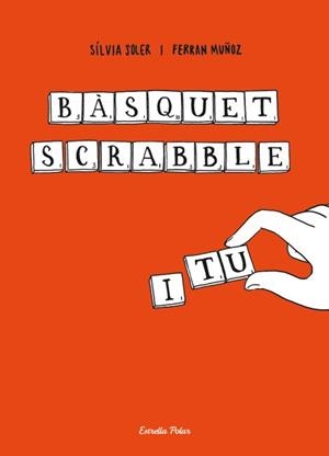 Bàsquet, scrabble i tu | 9788499325859 | Soler, Sílvia | Llibres.cat | Llibreria online en català | La Impossible Llibreters Barcelona